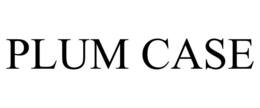 PLUM CASE trademark