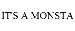 IT'S A MONSTA trademark