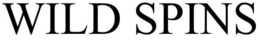 WILD SPINS trademark