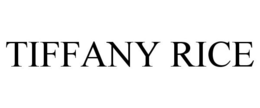 TIFFANY RICE trademark
