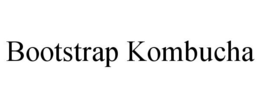 BOOTSTRAP KOMBUCHA trademark