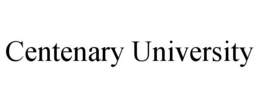 CENTENARY UNIVERSITY trademark