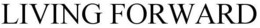LIVING FORWARD trademark