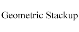 GEOMETRIC STACKUP trademark