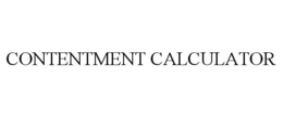 CONTENTMENT CALCULATOR trademark