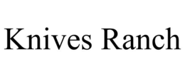 KNIVES RANCH trademark