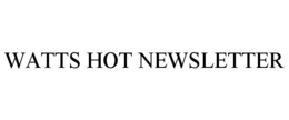 WATTS HOT NEWSLETTER trademark