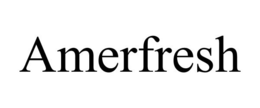AMERFRESH trademark