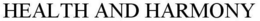 HEALTH AND HARMONY trademark