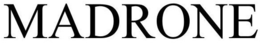 MADRONE trademark