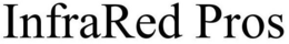 INFRARED PROS trademark
