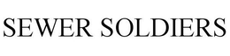 SEWER SOLDIERS trademark