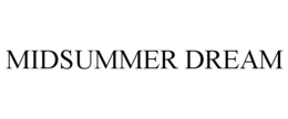 MIDSUMMER DREAM trademark