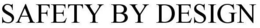 SAFETY BY DESIGN trademark