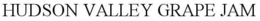 HUDSON VALLEY GRAPE JAM trademark