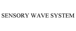 SENSORY WAVE SYSTEM trademark