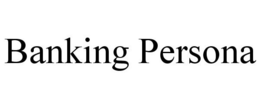 BANKING PERSONA trademark