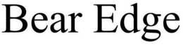 BEAR EDGE trademark