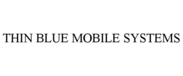 THIN BLUE MOBILE SYSTEMS trademark
