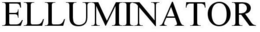 ELLUMINATOR trademark