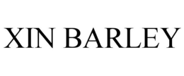 XIN BARLEY trademark