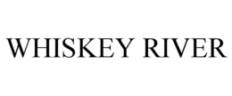 WHISKEY RIVER trademark