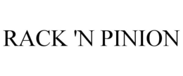 RACK 'N PINION trademark