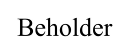 BEHOLDER trademark