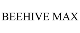 BEEHIVE MAX trademark