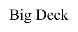 BIG DECK trademark