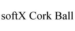 SOFTX CORK BALL trademark