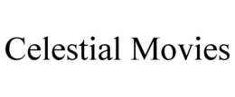 CELESTIAL MOVIES trademark