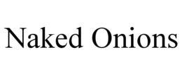 NAKED ONIONS trademark