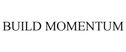 BUILD MOMENTUM trademark
