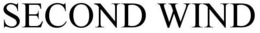 SECOND WIND trademark