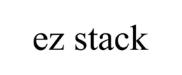 EZ STACK trademark