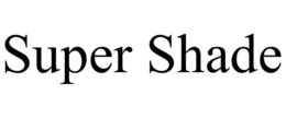 SUPER SHADE trademark