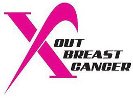 X OUT BREAST CANCER trademark