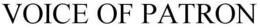 VOICE OF PATRON trademark