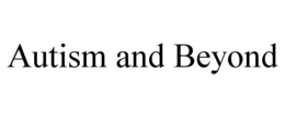 AUTISM AND BEYOND trademark