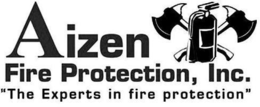 AIZEN FIRE PROTECTION, INC. "THE EXPERTS IN FIRE PROTECTION" trademark