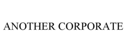 ANOTHER CORPORATE trademark