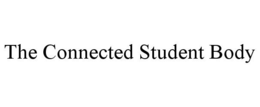 THE CONNECTED STUDENT BODY trademark
