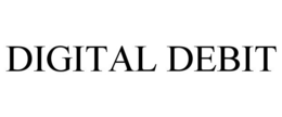 DIGITAL DEBIT trademark