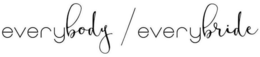 EVERYBODY / EVERYBRIDE trademark