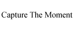 CAPTURE THE MOMENT trademark