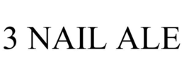 3 NAIL ALE trademark