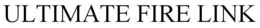 ULTIMATE FIRE LINK trademark