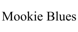 MOOKIE BLUES trademark