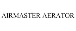 AIRMASTER AERATOR trademark
